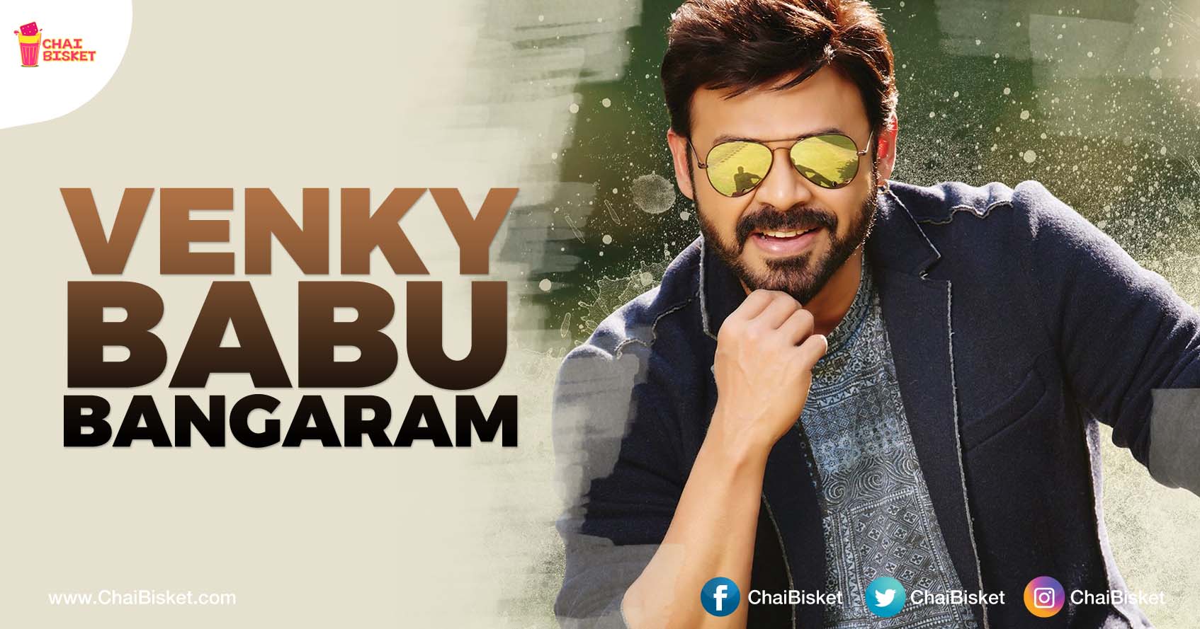 9 Reasons Why Victory Venkatesh Is "Babu Bangaram" In Real Life!