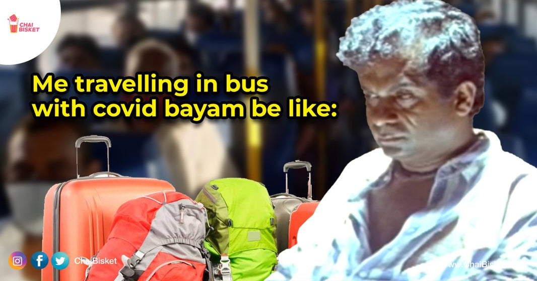 Sankranthi Bus Tickets & Covid Fear: Deadly Combo; Things You'll Relate To If You're Travelling With Covid Fear