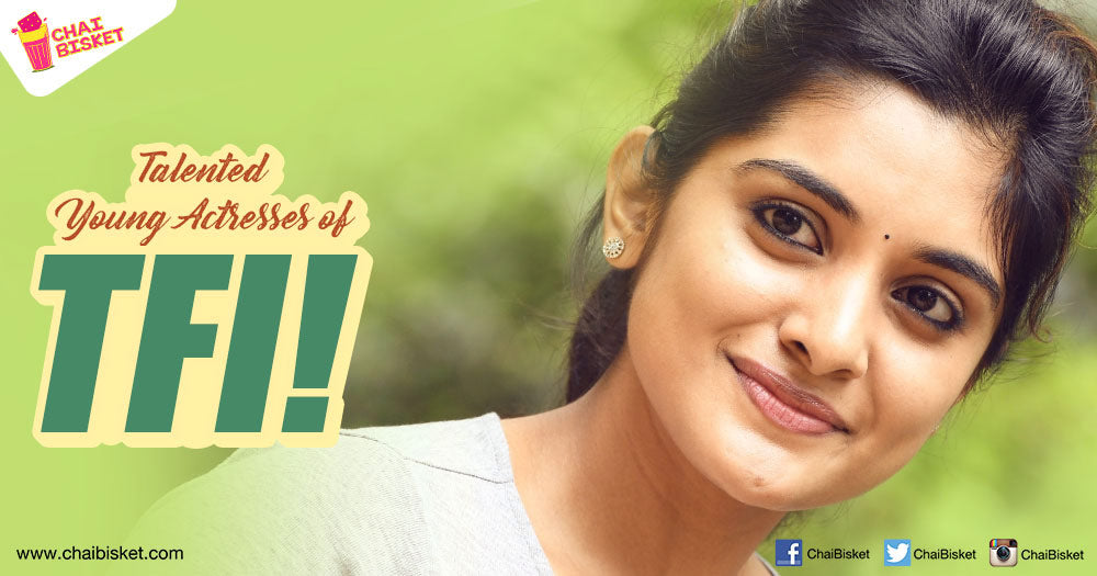 16 Promising Young Actresses Of Tollywood That We Want To See More Of In The Future!