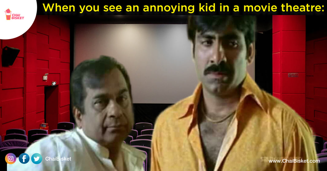 Buddollatho Cinema Ante Easy Kadhu: Things You'll Relate To When You Go To Theatre With A Toddler