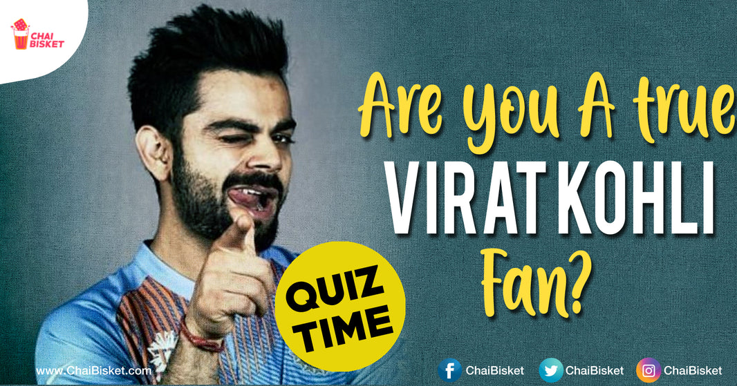 Even A Die Hard 'Virat Kohli' Fan Will Find This Quiz Hard To Take