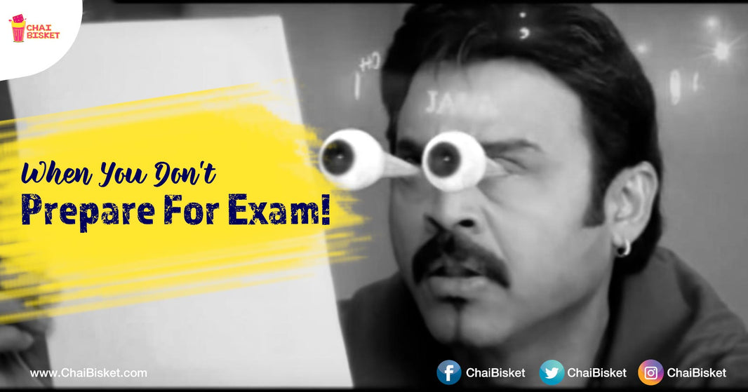 9 Situations That You Will Relate To If You Did Not Prepare For An Exam!