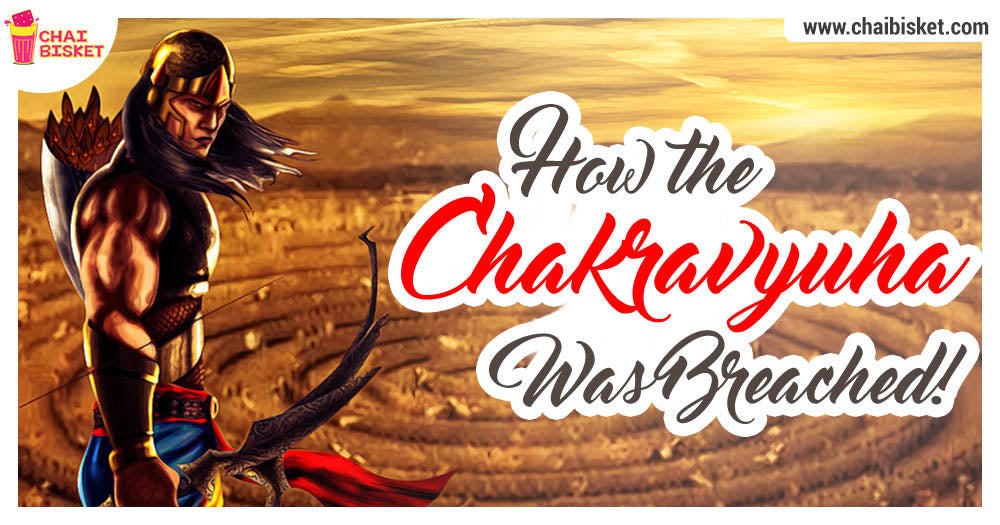 The Secret Of How The Chakravyuha Was Breached In The Kurukshetra War!