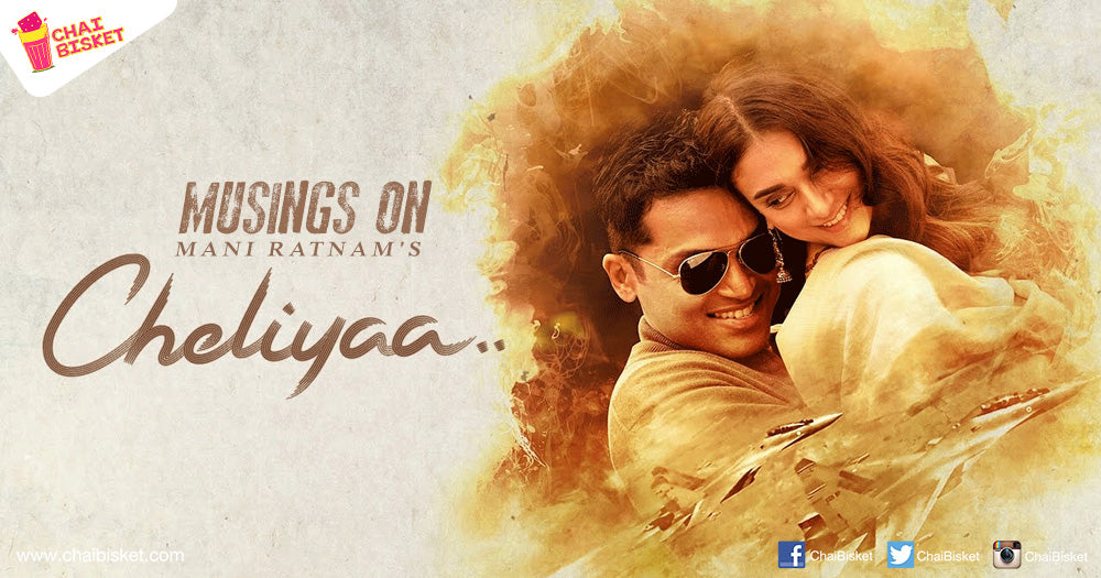 Here Is Our Take On Mani Ratnam's Stunningly Beautiful "Cheliya" Featuring Karthi & Aditi!