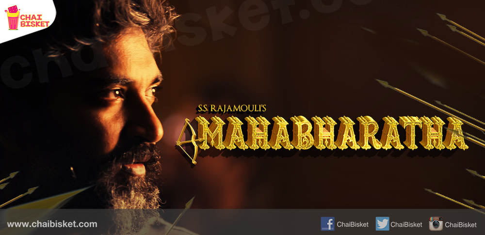 What If... SS Rajamouli Made Mahabharatha, The Biggest Epic Of All?!