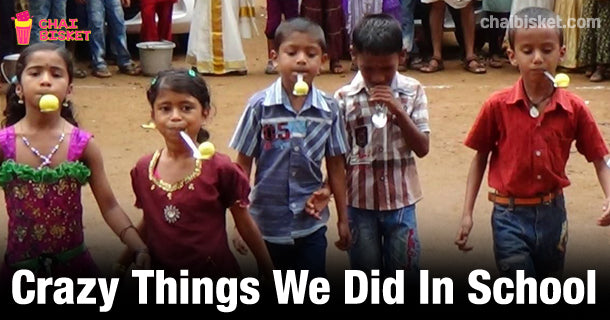 11 Crazy Things We Did In Our School Life!