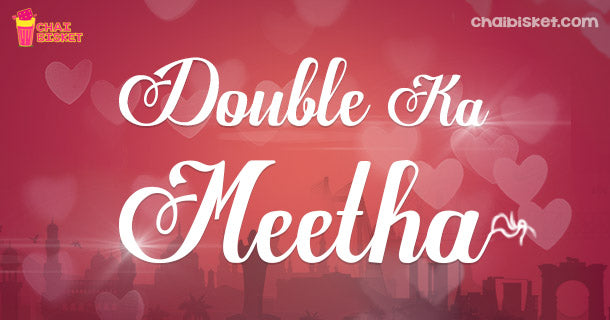 Chai Bisket's Story Series - Double Ka Meetha (Part - 2)