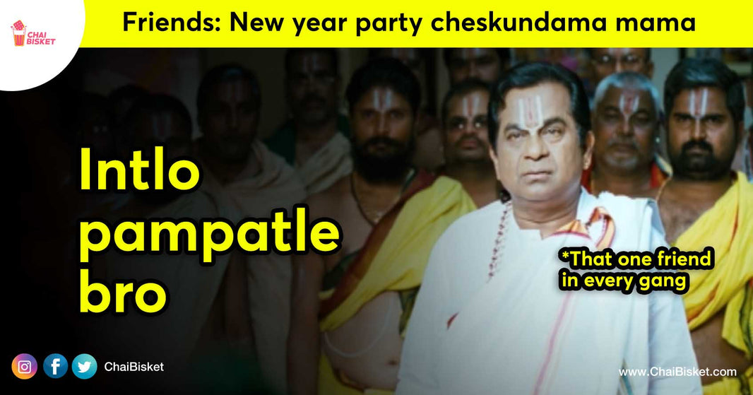 Friends Tho Dhawath: Things You Will Relate If You Can’t Celebrate New Year Party Because Of Corona