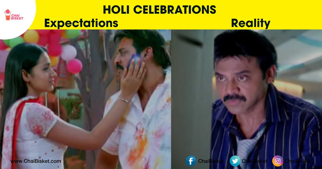 Holi Expectations Vs Reality: Anukunnadhi Okkati, Ainadi Okkati