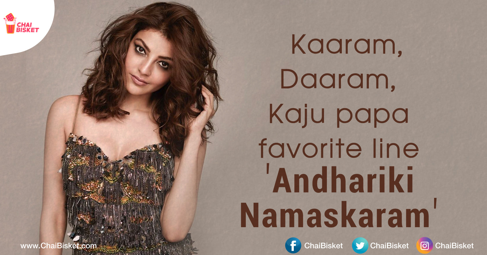 Don’t Call Kajal Your Crush, If You Don’t Know These Epic Slogans On Her