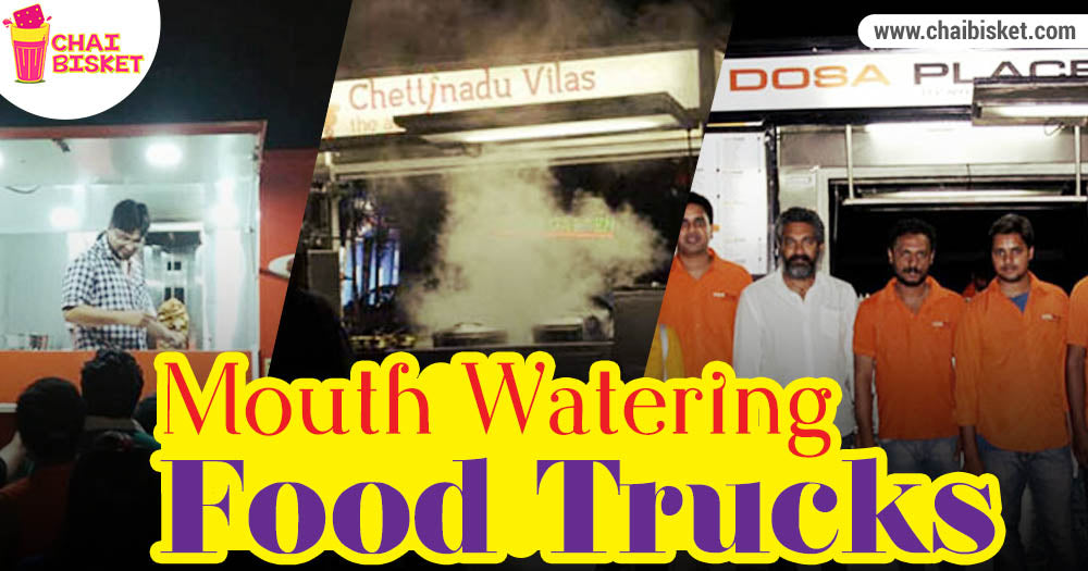 10 Mouth Watering Food Trucks You Must Try Out In Hyderabad!