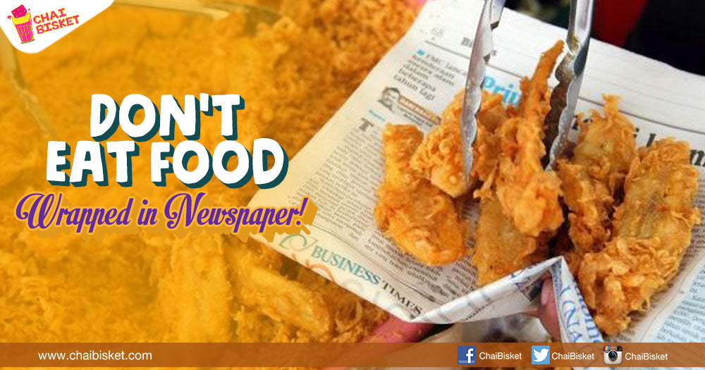 Here's Why You Should Never Eat Any Food That Is Wrapped In Newspapers!