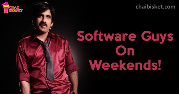 11 Things That Every Software Engineer Does On Weekends!