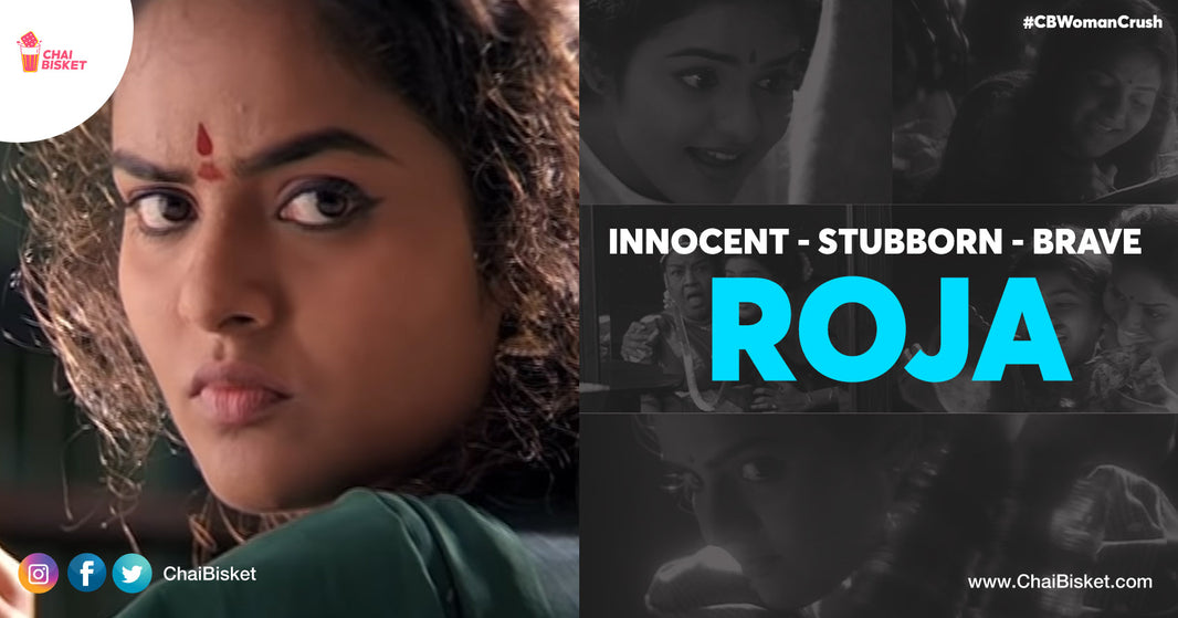 A Fanboy's Note On Roja, One Of The strongest Woman Characters In Indian Cinema