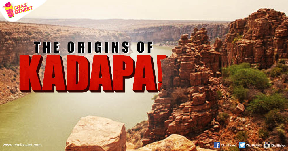 All You Need To Know About How The Present City Of Kadapa Came Into Existence!