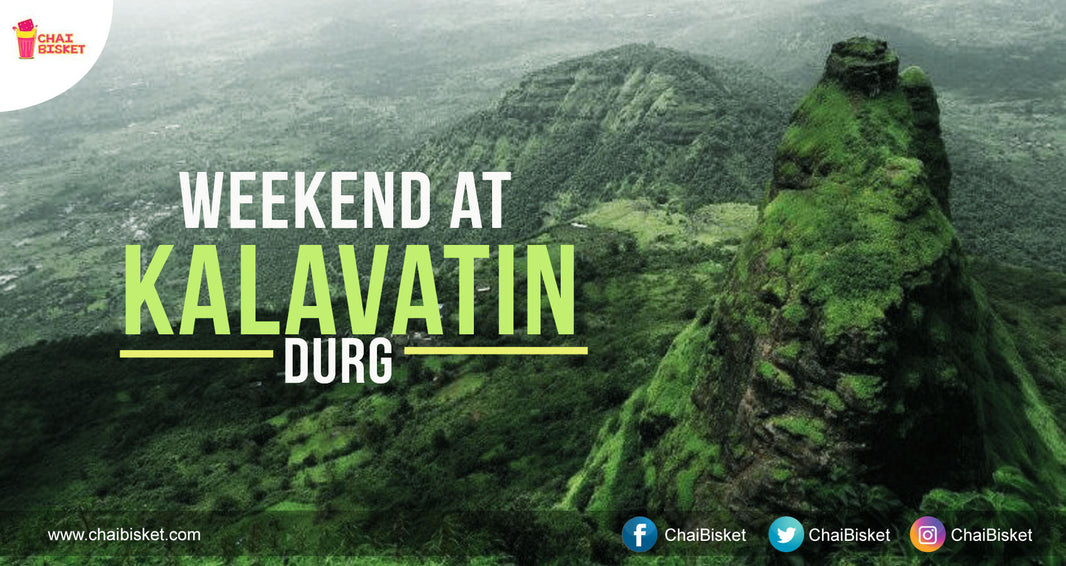 This Monsoon, Trek To The World's Most Dangerous Fortress - Kalavatin Durg!