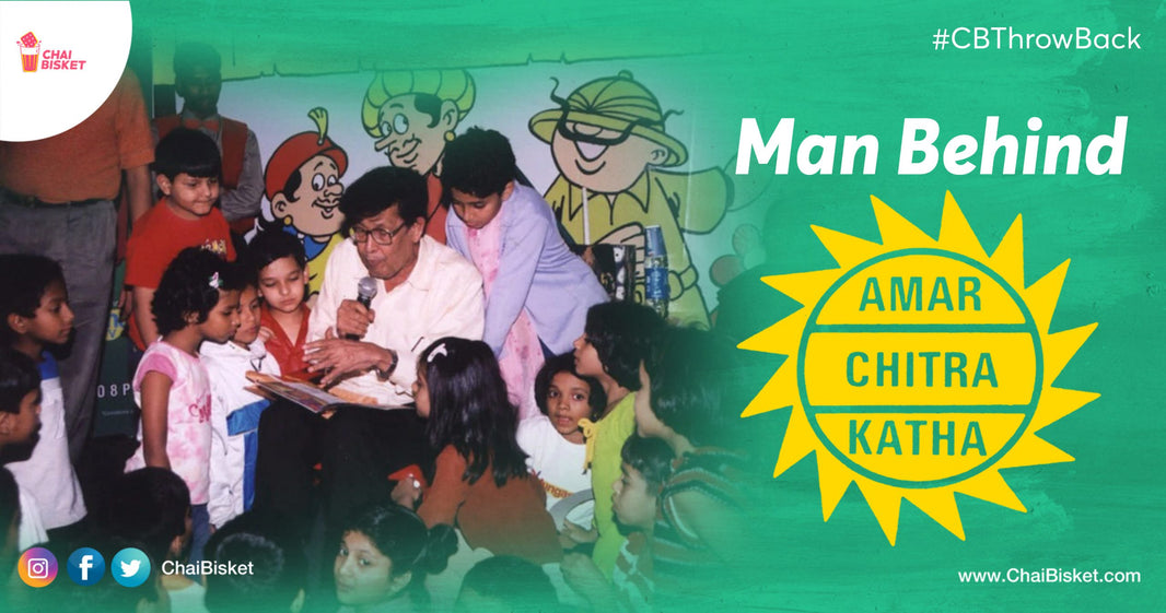 Stories You Know And The Story Teller You Have To Know: Meet The Man Behind Amar Chitra Katha