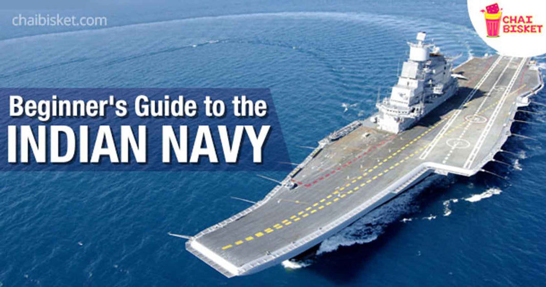 Chai Bisket Brings You... A Beginner's Guide To The Indian Navy!