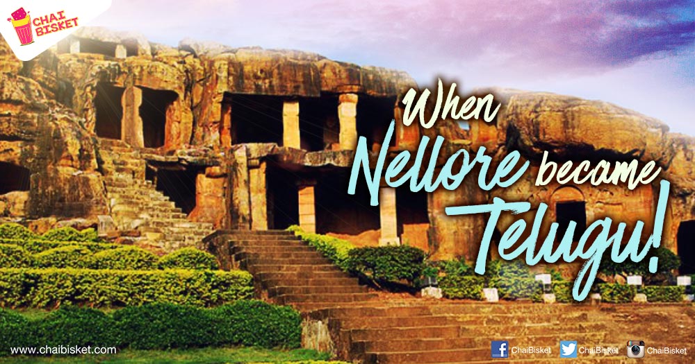 All You Need To Know About The Actual Story Behind How Nellore Became Telugu!