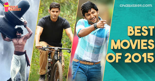 15 Telugu Movies Which Stole Our Hearts In 2015!