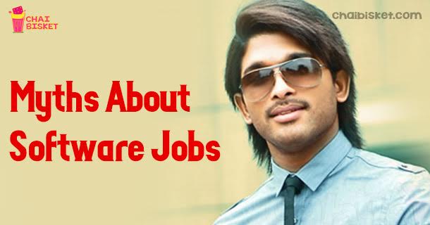 8 Myths About Software Jobs Every B. Tech Student Has!