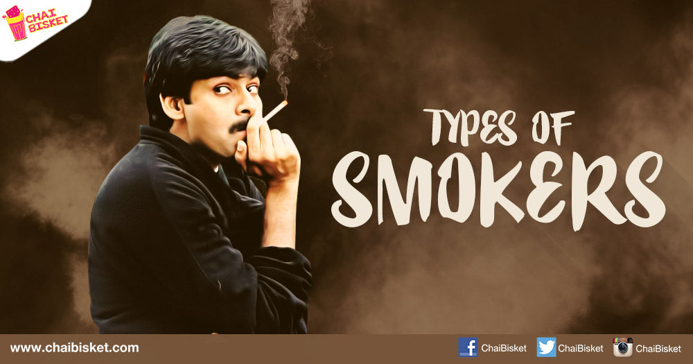 10 Types Of Smokers Around Us!