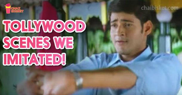 9 Tollywood Scenes That We All Imitated At Least Once In Our Life!