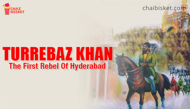 The Forgotten Hyderabadi Hero Who Rebelled Against The British In The First War Of Independence!