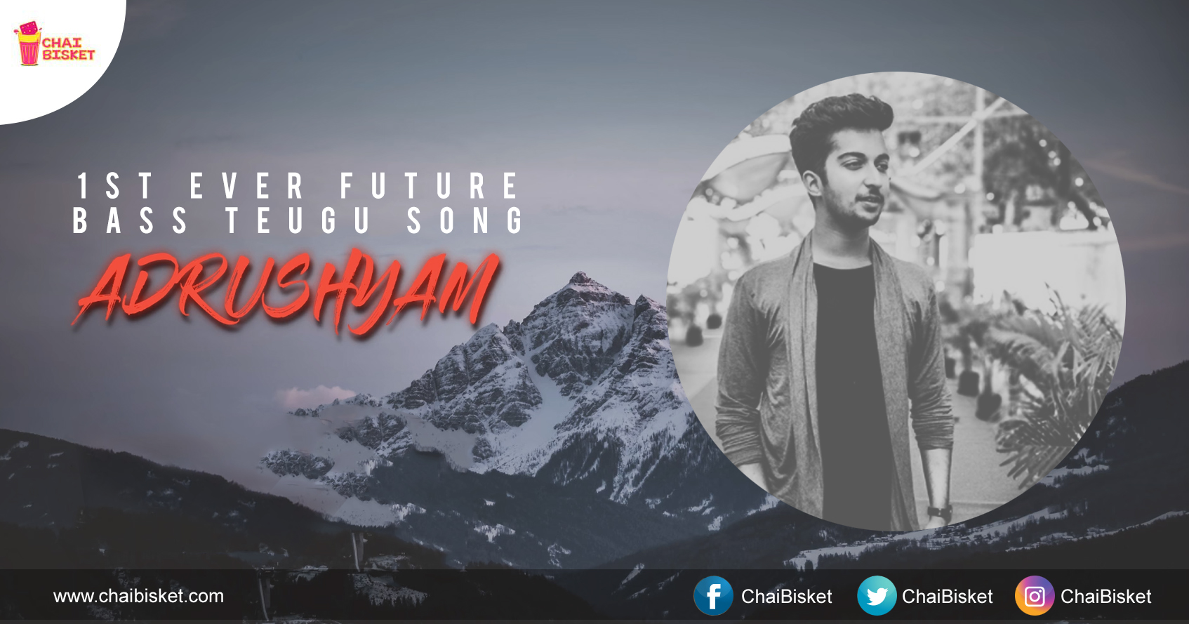 Every Music Lover Should Checkout Adhrushyam The First Ever Future Bass Song In Telugu Chai Bisket