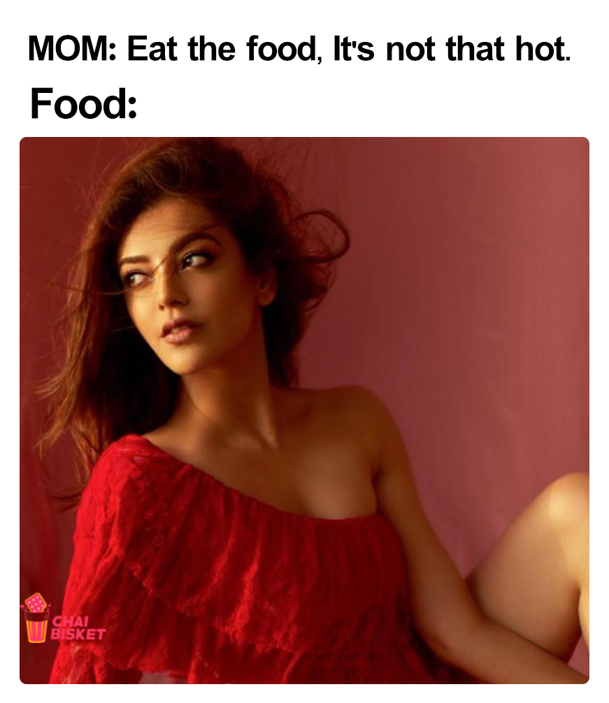 Eat The Food It S Not That Hot Memes But Telugufied Why Kick Kosam Laptrinhx