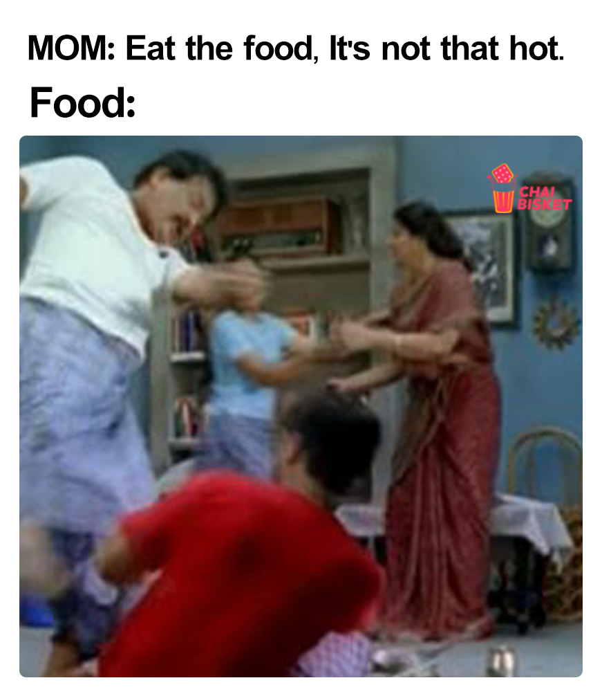 Eat The Food It S Not That Hot Memes But Telugufied Why Kick Kosam Chai Bisket